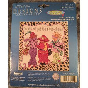 Not Older Better Cross Stitch Kit By Janlynn 8"x8" Design Includes Floss & Instr